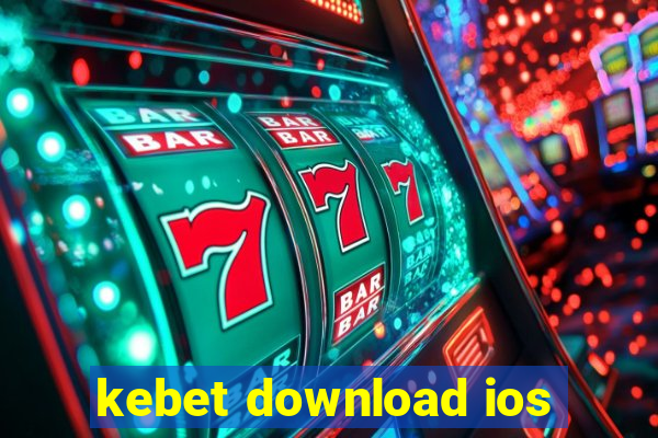 kebet download ios